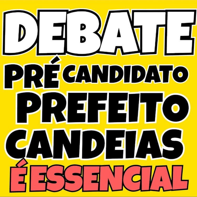 DEBATE entre Pré Candidato a PREFEITURA DE CANDEIAS